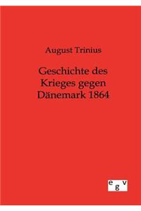 Geschichte des Krieges gegen Dänemark 1864