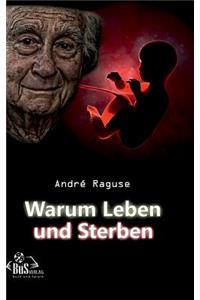 Warum Leben Und Sterben