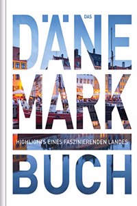 Das Danemark Buch: Highlights eines faszinierenden Landess