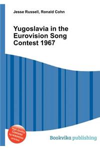 Yugoslavia in the Eurovision Song Contest 1967
