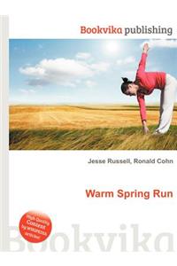 Warm Spring Run