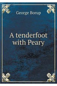 A tenderfoot with Peary
