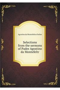 Selections from the sermons of Padre Agostino da Montefeltr