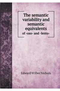 The Semantic Variability and Semantic Equivalents of -Oso- And -Lento-
