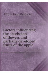 Factors influencing the abscission of flowers and partially developed fruits of the apple