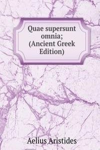 Quae supersunt omnia