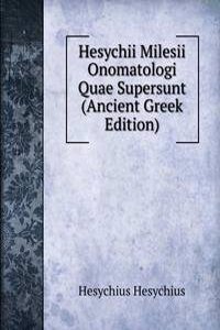 Hesychii Milesii Onomatologi Quae Supersunt (Ancient Greek Edition)