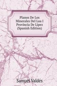 Planos De Los Minerales Del Loa I Provincia De Lipez (Spanish Edition)