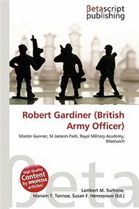 Robert Gardiner (British Army Officer)