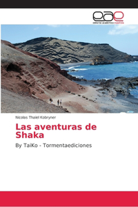 Las aventuras de Shaka