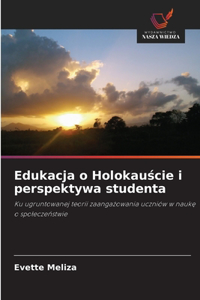 Edukacja o Holokauście i perspektywa studenta