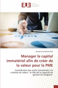 Manager le capital immatériel afin de créer de la valeur pour la PME