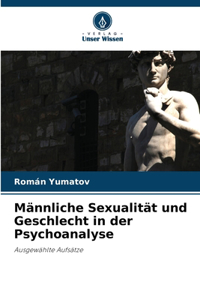 Männliche Sexualität und Geschlecht in der Psychoanalyse