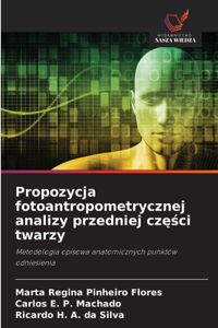 Propozycja fotoantropometrycznej analizy przedniej części twarzy