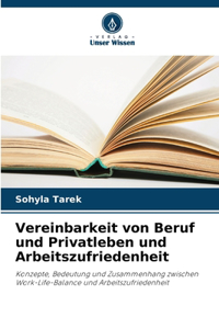 Vereinbarkeit von Beruf und Privatleben und Arbeitszufriedenheit