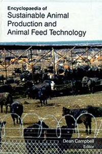 Encyclopaedia of Sustainable Animal Production and Animal Feed Technology