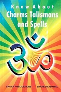 Know About Charms Talismans and Spells
