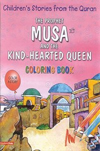 The Prophet Musa and the Hearted Queen