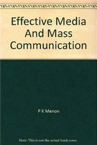 Effective Media and Mass Communication