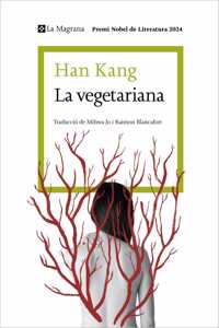 La vegetariana (edicio en catala): Premi Nobel de Literatura 2024