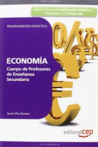 Cuerpo de Profesores de Ensenanza Secundaria. Economia. Programacion Didactica.