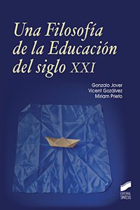 Una filosofia de la educacion del siglo XXI