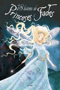 18 histories de princeses i fades (Cuentos) (Catalan Edition)