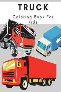 Truck Coloring Book For Kids: A Fantasy Jumbo Coloring Pages For Children