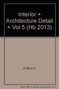 Interior + Architecture Detail + Vol 5 (Hb 2013)