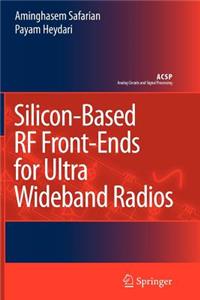 Silicon-Based RF Front-Ends for Ultra Wideband Radios