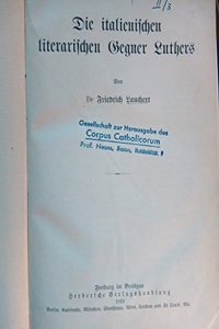 Die Italienischen Literarischen Gegner Luthers