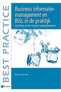 Business Informatiemanagement en BiSL in de Praktijk