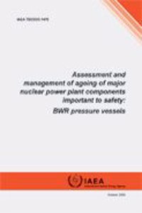 Assessment and Management of Ageing of Major Nuclear Power Plant Components Important to Safety, BWR Pressure Vessels