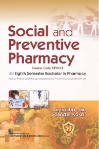 Social And Preventive Pharmacy For Eighth Semester Bachelor In Pharmacy (Course Code Bp802T) (Pb- 2022)