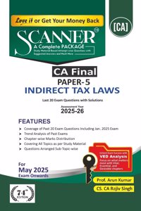 Indirect Tax Laws (Paper 5 | CA Final | Assessment 2025-26) Scanner - Including questions and solutions | Applicable for May 2025 Exam | Green Edition
