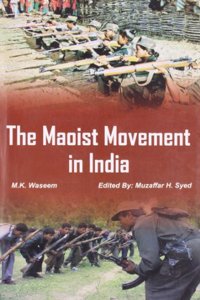 The Maoist Movement In India
