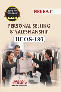 NEERAJ BCOS-186 Personal Selling and Salesmanship - IGNOU-Chapter Wise Help Book including Many Solved Sample Papers & Important Exam Notes Published by Neeraj Publications(English)