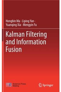 Kalman Filtering and Information Fusion