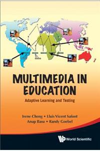 Multimedia in Education: Adaptive Learning and Testing