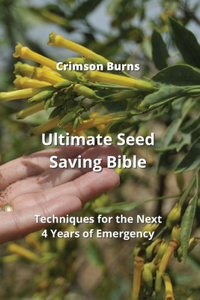 Ultimate Seed Saving Bible