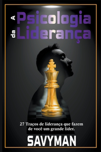 A Psicologia da Liderança
