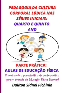 Pedagogia da Cultura Corporal Lúdica nas Séries Iniciais