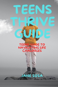Teens Thrive Guide