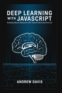 Deep Learning with JavaScript