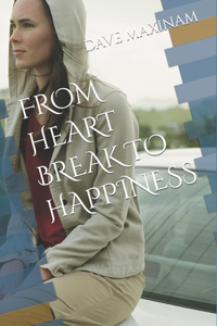 From Heart Break to Happiness
