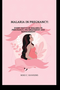 Malaria in pregnancy