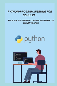 Python-Programmierung Für Schüler .