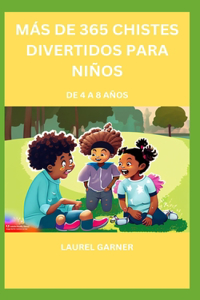 Más de 365 Chistes Divertidos Para Niños: de 4 a 8 Años