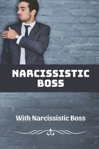 Narcissistic Boss