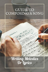 Guide To Composing A Song